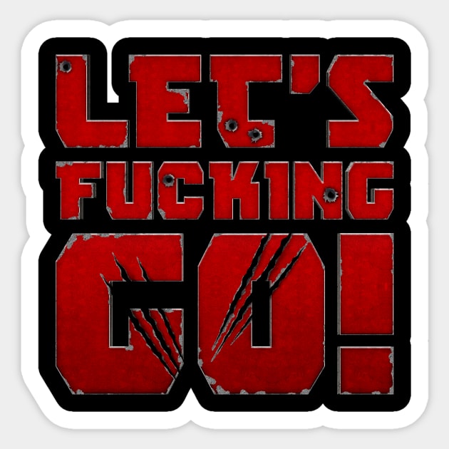 Lets Fcking go v2 Sticker by demonigote